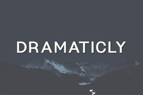 Dramaticly: The Sans Serif Typeface That Quietly Steals the Show