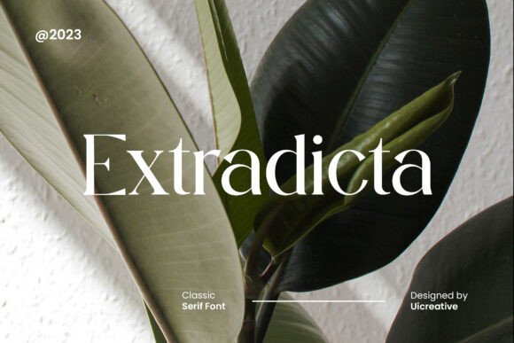 Extradicta: A Serif With Presence and Purpose